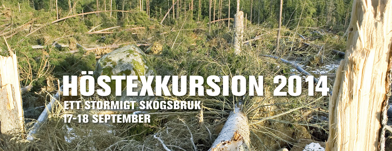 Höstexkursionen 2014 - Ett stormig skogsbruk, vad har vi lärt oss efter Gudrun?