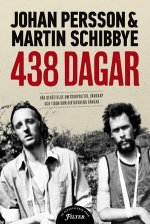 438 dagar – vår berättelse om storpolitik, vänskap och tiden som diktaturens fångar